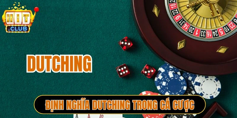 Định nghĩa Dutching trong cá cược